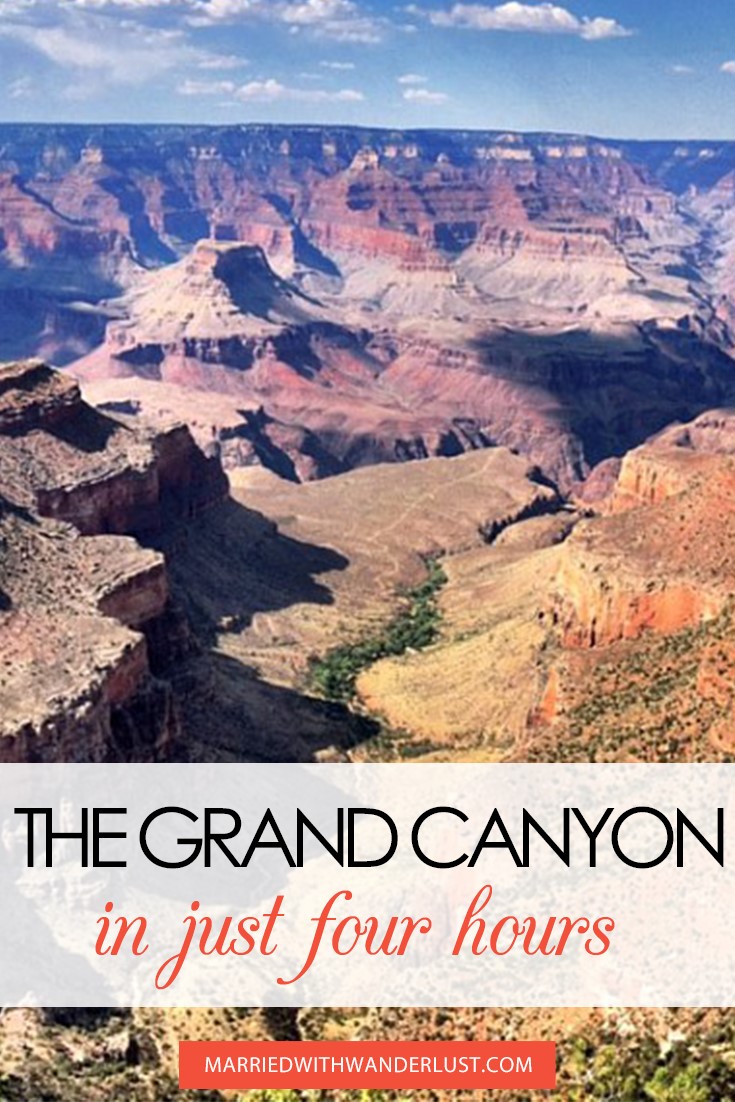 Grand Canyon in 4 Hours - Married with Wanderlust