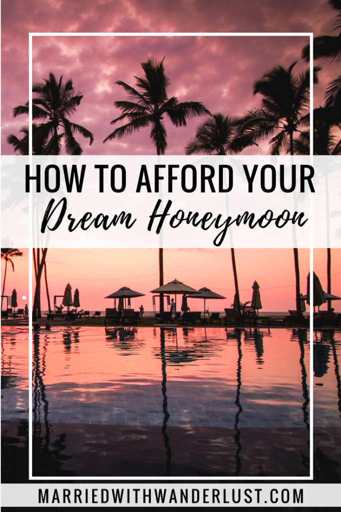 How to Afford Your Dream Honeymoon