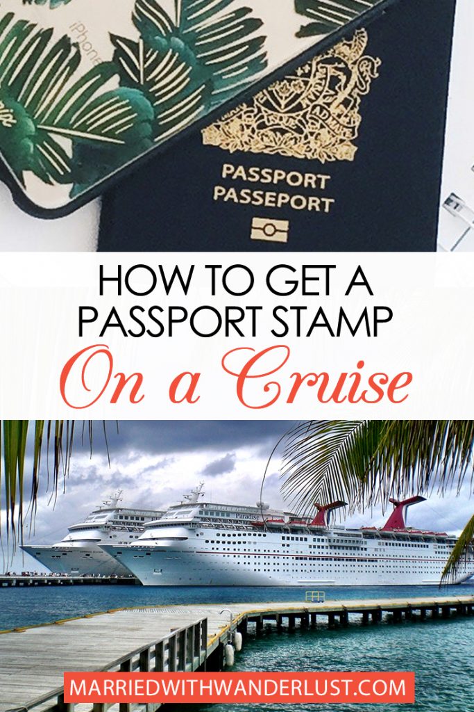 How to Get a Passport Stamp When Cruising - Married with Wanderlust