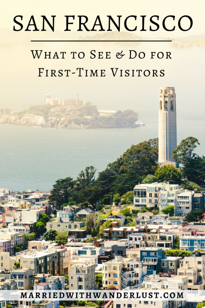 San Francisco for First Time Visitors - Married with Wanderlust