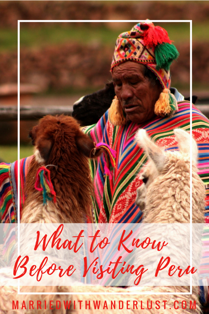 What to Know Before Visiting Peru