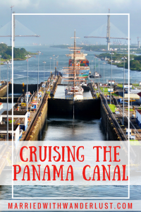 Our Panama Canal Cruise Experience - Married with Wanderlust