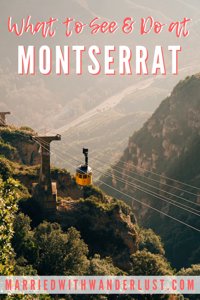 What to See and Do at Montserrat Monastery