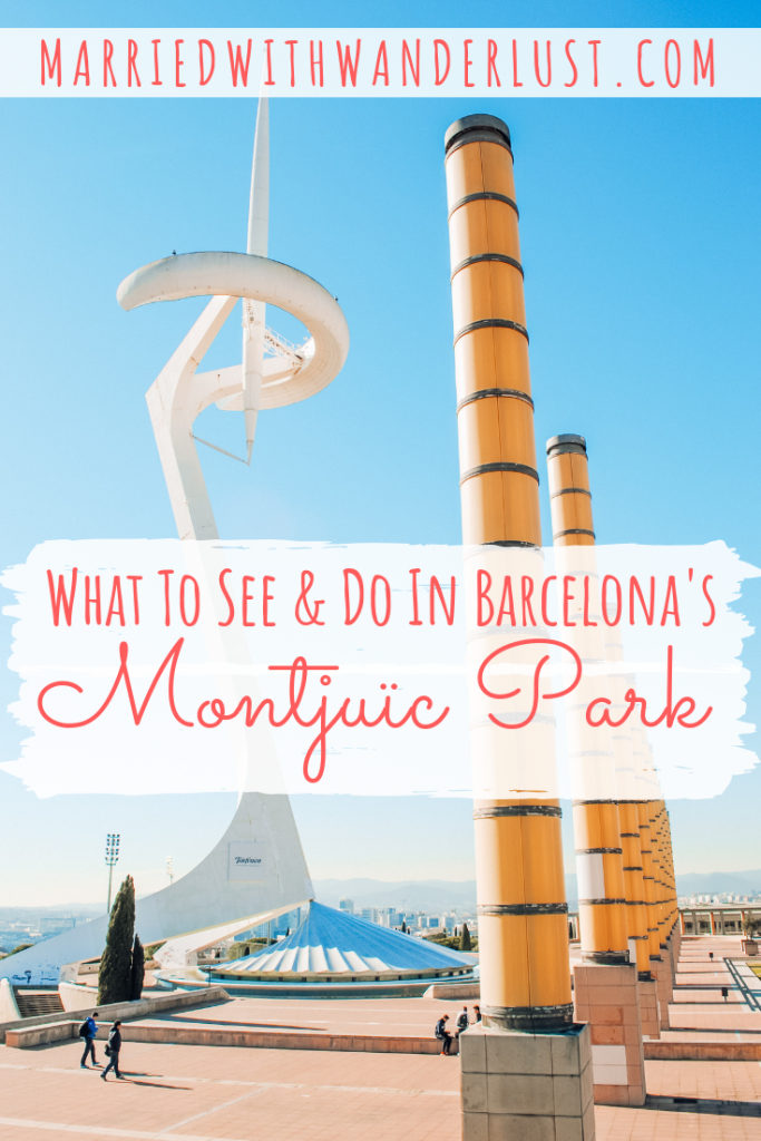 What to See and Do in Barcelona's Montjuïc Park