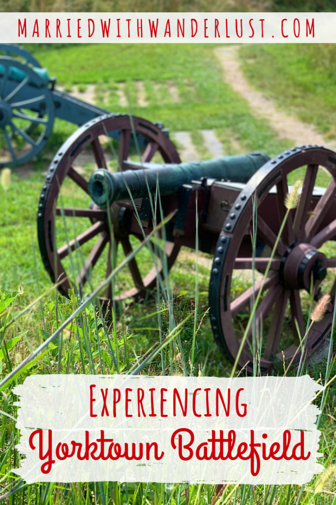 Experiencing Yorktown Battlefield