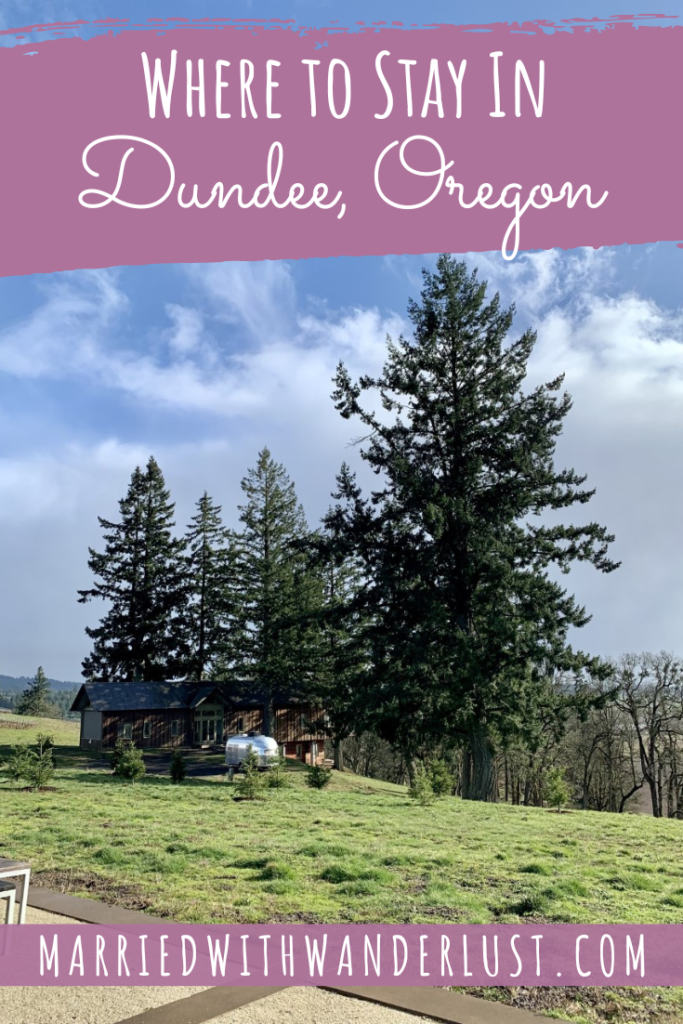 Where to Stay in Dundee, Oregon Married with Wanderlust